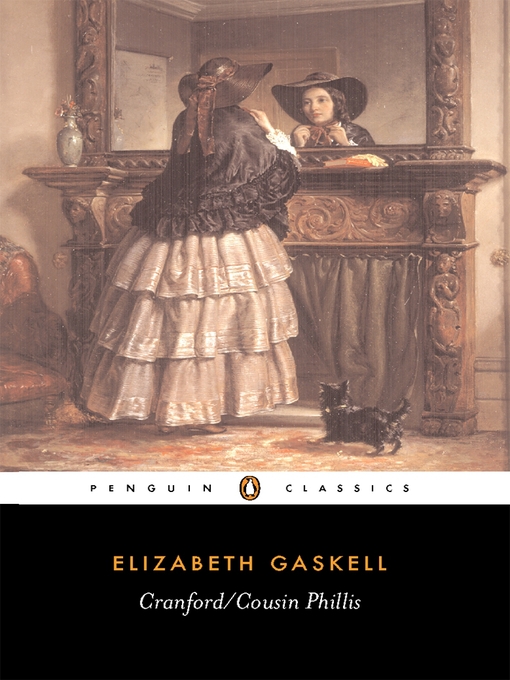 Title details for Cranford and Cousin Phillis by Elizabeth Gaskell - Available